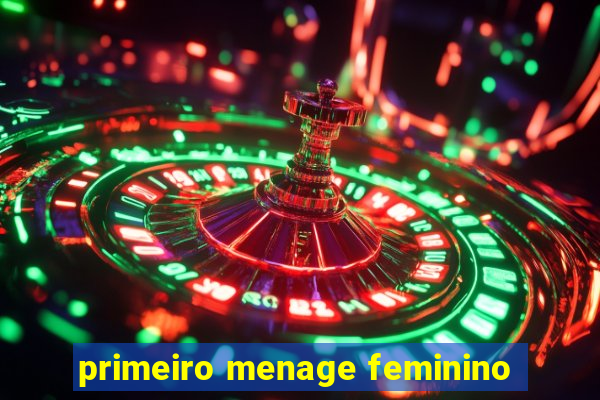 primeiro menage feminino